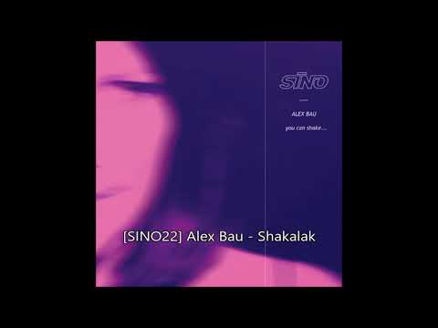 Alex Bau — [SINO22] Alex Bau - Shakalak (2009)