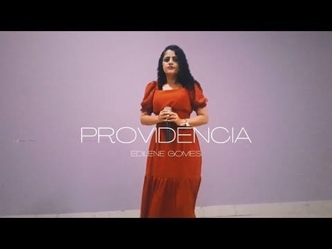 Edilene Gomes — Edilene Gomes - Providência (Clipe Oficial)