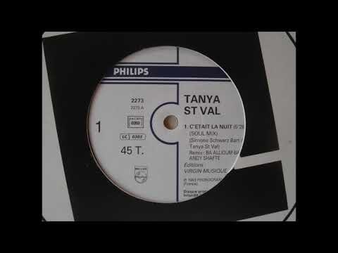 Tanya Saint-Val — Tanya Saint Val ‎– C'Etait La Nuit (Soul Mix)
