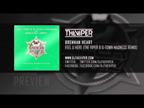 G-Town Madness — Brennan Heart - Feel U Here (The Viper & G-Town Madness Remix)