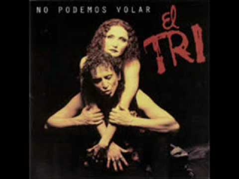 El Tri — EL TRI-NO PODEMOS VOLAR