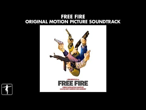 Geoff Barrow — Free Fire - Geoff Barrow and Ben Salisbury - Soundtrack Preview (Official Video)