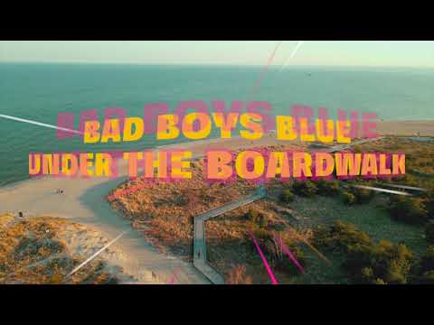 Bad Boys Blue — Bad Boys Blue - Under The Boardwalk (Lyric Video)