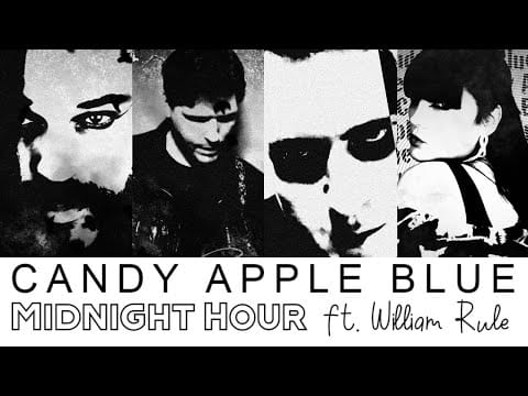 Candy Apple Blue — Candy Apple Blue - Midnight Hour ft. William Rule (Official Music Video)