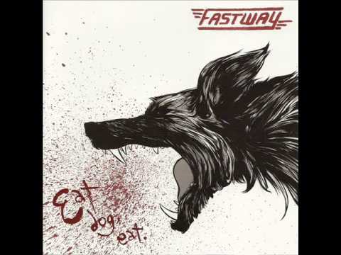 Fastway (2) — Fastway - Eat Dog Eat - 2011 (Full Album)