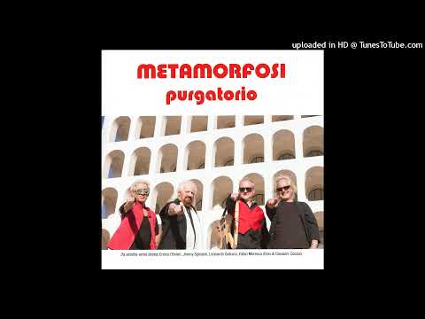 Metamorfosi — Metamorfosi - La malastriscia