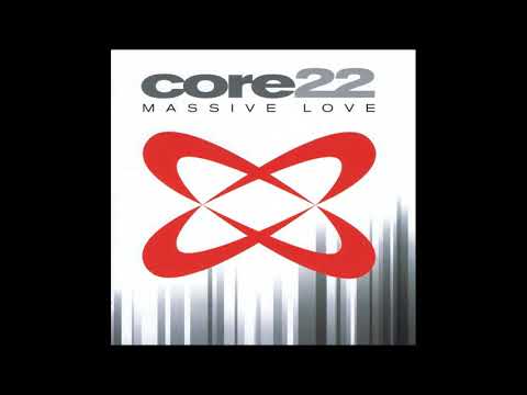 Core22 — Core22  Massive Love   03   Don't Thing About It