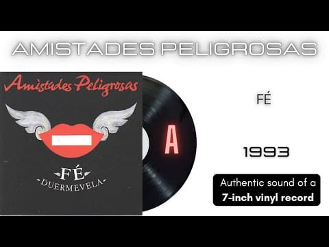 Amistades Peligrosas — Amistades Peligrosas - Fe [7'' vinilo]