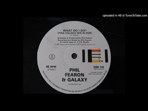 Phil Fearon & Galaxy — Phil Fearon & Galaxy - What Do I Do (Pina Colada Mix-In-Dub)