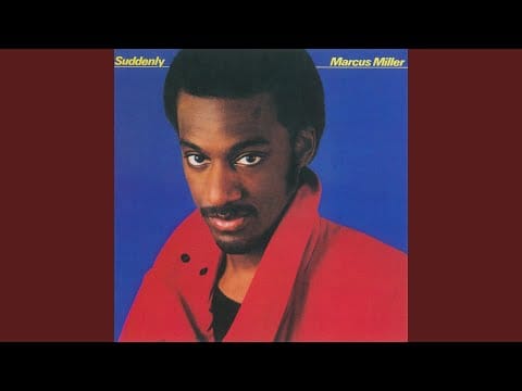 Marcus Miller — Could It Be You