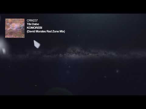 Tibi Dabo (2) — Tibi Dabo - Komorebi (David Morales Red Zone Mix)