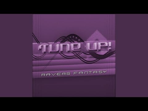 Tune Up! — Ravers Fantasy (Club Mix)