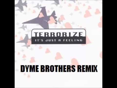 Terrorize — Terrorize -  It's Just A Feeling (Dyme Brothers Remix)