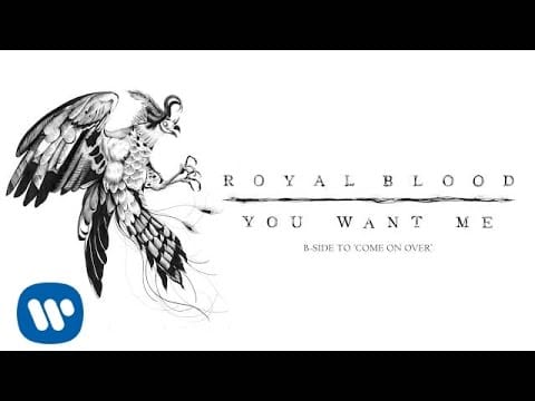 Royal Blood (6) — Royal Blood - You Want Me (Official Audio)