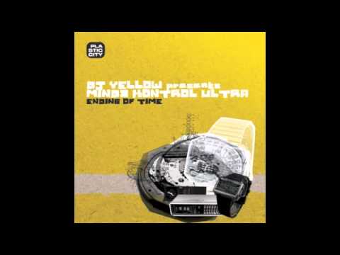 DJ Yellow — DJ Yellow pres. Mindz Kontrol Ultra I No Way You Can Sleep I Plastic City