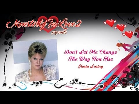 Gloria Loring — Gloria Loring - Don't Let Me Change The Way You Are (1986)