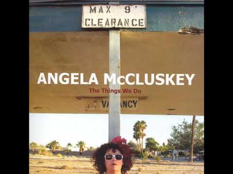 Angela McCluskey — 02 ◦ Angela McCluskey - It's Been Done  (Demo Length Version)