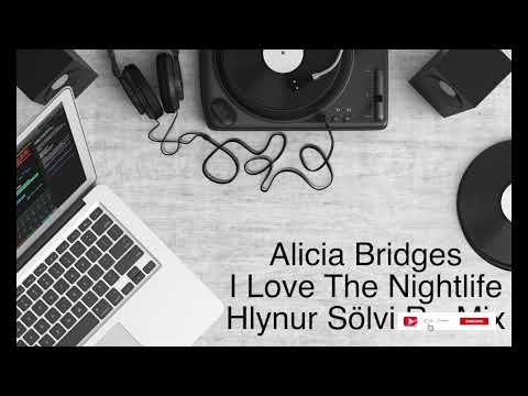 Alicia Bridges — Alicia Bridges - I Love The Nightlife (Disco 'Round) ( Hlynur Sölvi Re-Mix )