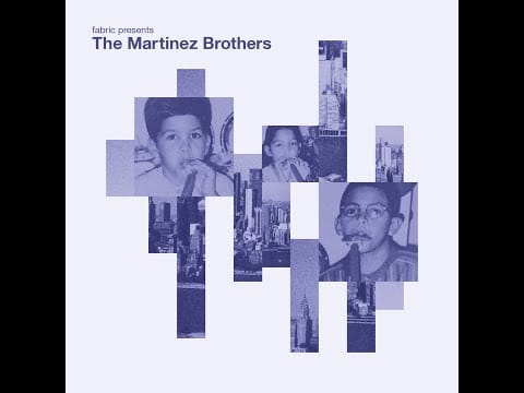 The Martinez Brothers — The Martínez Brothers - Fabric Presents (Full Album)
