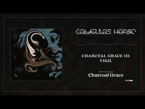 Caligula's Horse — Caligula's Horse - Charcoal Grace III: Vigil