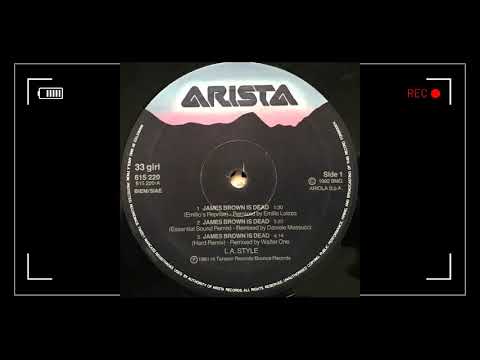L.A. Style — L.A. Style - James Brown Is Dead (Hard Remix - Remixed by Walter One)