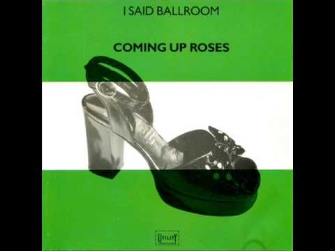 Coming Up Roses — Coming Up Roses - I Don't Know What It Is