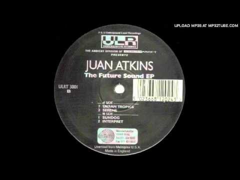 Juan Atkins — Juan Atkins - Sundog