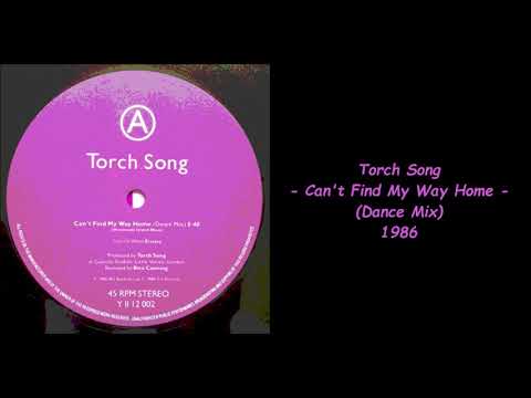 Torch Song — Torch Song - Can't Find My Way Home (Dance Mix) - 1986