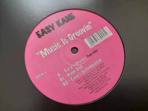 Easy Kane — Easy Kane - Music Is Groovin (Kane Dub)