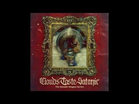 Clouds Taste Satanic — Clouds Taste Satanic - The Satanic Singles Series (2020)