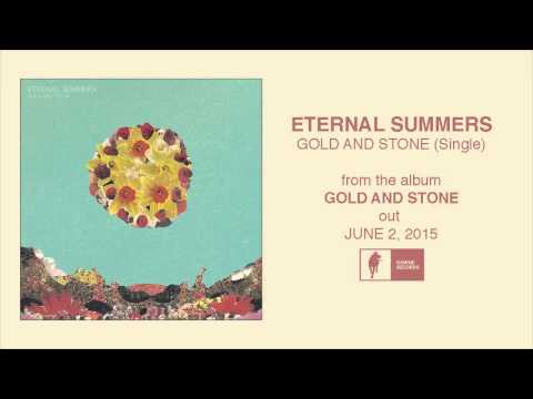 Eternal Summers — Eternal Summers - Gold And Stone Single [Official Audio]