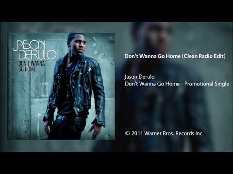 Jason Derulo — Jason Derulo - Don't Wanna Go Home (Clean Radio Edit)
