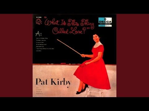 Pat Kirby — In Love In Vain