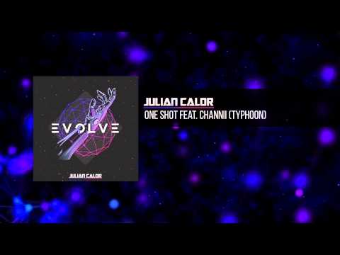 Julian Calor — Julian Calor - One Shot (feat. Channii) (Typhoon) | #EvolveAlbum [OUT NOW 16/16]