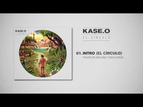 Kase.O — KASE.O - 01. INTRO EL CÍRCULO Prod  JAVATO JONES y GONZALO LASHERAS