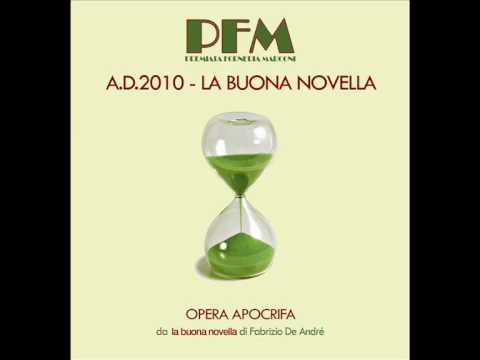 Premiata Forneria Marconi — PFM - 02 - "L'infanzia di Maria" dall'album "A.D. 2010 - La buona novella"