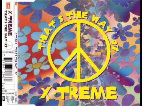 X-Treme — X-TREME - That's The Way '97 (Club Mix)