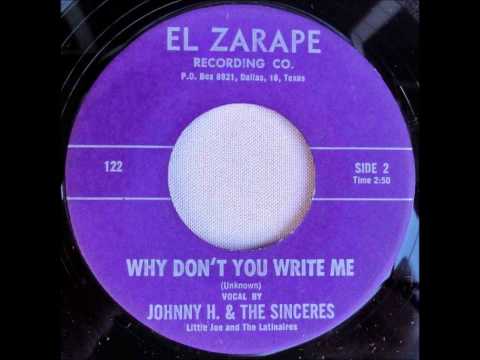 Little Joe & The Latinaires — JOHNNY H. & SINCERES - WHY DON'T YOU WRITE ME / LITTLE JOE & THE LATINAIRES - CRAZY BABY - EL ZARAPE