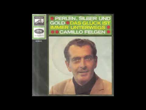 Camillo Felgen — Camillo Felgen  -  Das Glück ist immer unterwegs  1964