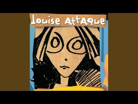 Louise Attaque — Ton invitation