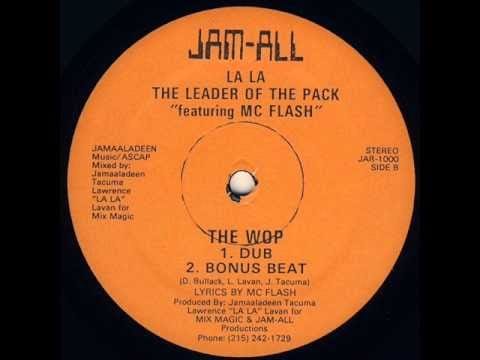 La La The Leader Of The Pack — La La The Leader Of The Pack Feat M.C Flash - The Wop (Dub) 1985