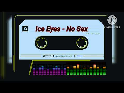 Ice Eyes — ICE EYES - NO SEX