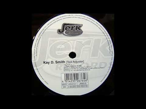 Kay D. Smith — Kay D Smith - Tool Adjuster (Hard Techno 2003)