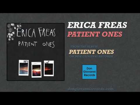 Erica Freas — Erica Freas - Patient Ones (Official Audio)