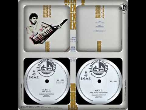 Alex C — ALEX C - FIRE (VOCAL, INSTRUMENTAL, REMIX 1987)