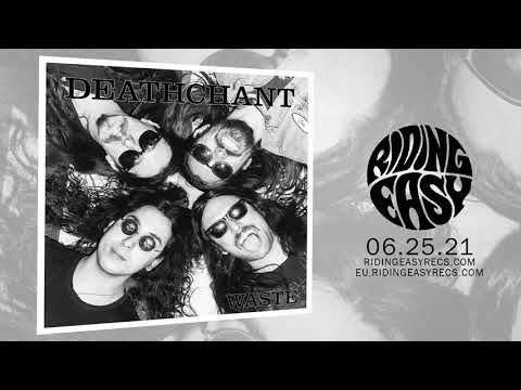 DEATHCHANT — Deathchant - Waste | Official Album Stream | RidingEasy Records