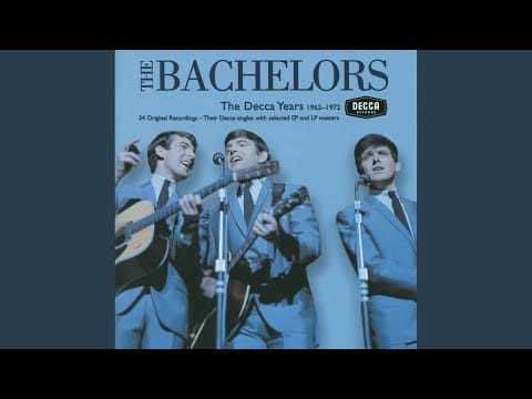 The Bachelors — Love Me With All Your Heart