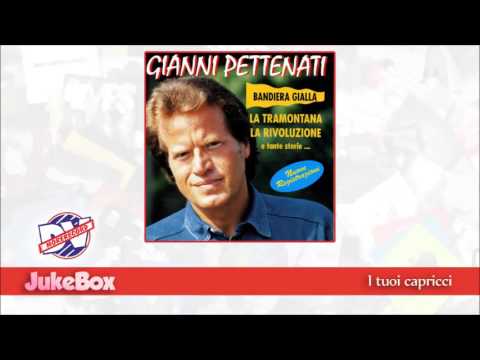 Gianni Pettenati — I tuoi capricci