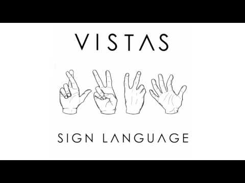 Vistas — Sign Language
