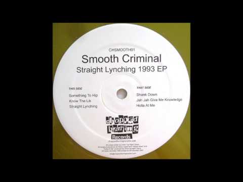 Smooth Criminal — Smooth Criminal - "Know The Lik" - 1993 - Texas Hip-Hop